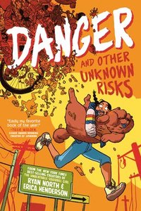 bokomslag Danger and Other Unknown Risks: A Graphic Novel