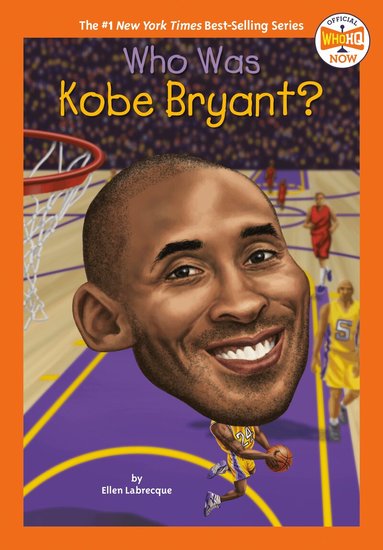 Ellen Labrecque, Who HQ - Who Was Kobe Bryant?, Häftad