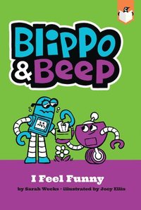 bokomslag Blippo And Beep: I Feel Funny