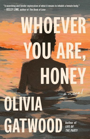 Olivia Gatwood - Whoever You Are, Honey, Häftad