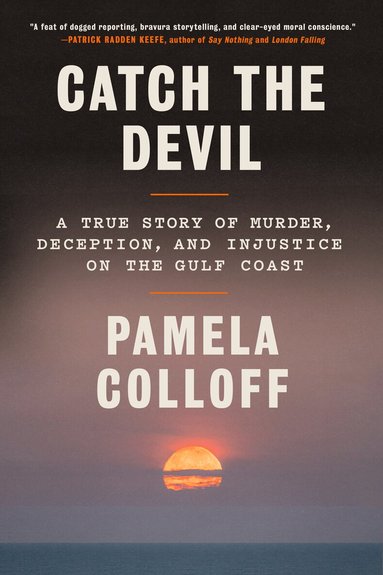 Pamela Colloff - Catch the Devil, Inbunden