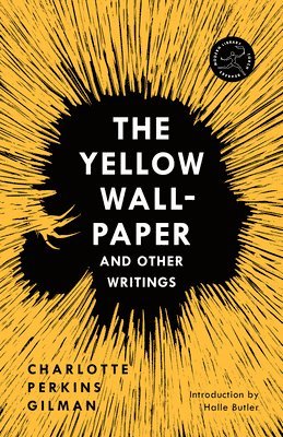 Yellow Wall-Paper and Other Writings,The 1