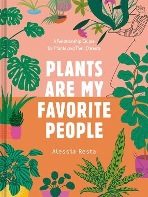Alessia Resta - Plants Are My Favorite People, Inbunden