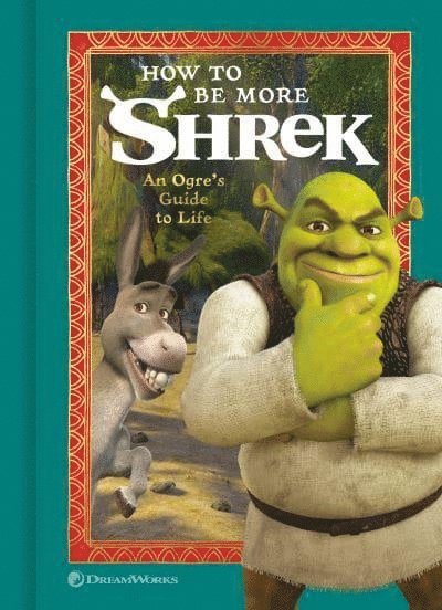 How to Be More Shrek 1