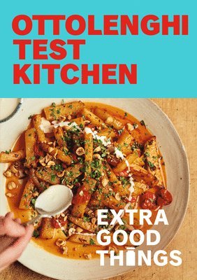 Ottolenghi Test Kitchen: Extra Good Things: Bold, Vegetable-Forward Recipes Plus Homemade Sauces, Condiments, and More to Build a Flavor-Packed Pantry 1