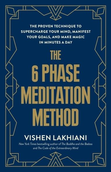 Vishen Lakhiani - The 6 Phase Meditation Method, Häftad