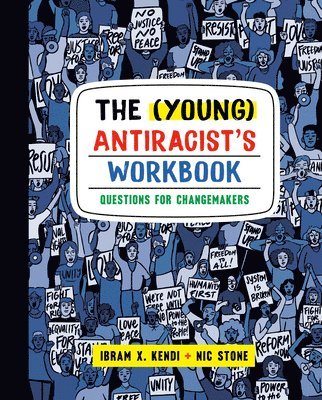 Ibram X. Kendi, Nic Stone, Ibram X Kendi - (Young) Antiracist's Workbook, Häftad