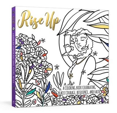 bokomslag Rise Up: A Coloring Book Celebrating Black Courage, Resilience, and Faith