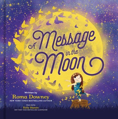 Roma Downey - Message in the Moon, Inbunden