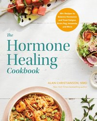 bokomslag The Hormone Healing Cookbook