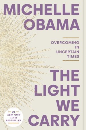 The Light We Carry: Overcoming in Uncertain Times 1