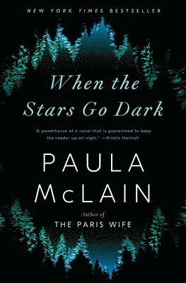 Paula McLain - When the Stars Go Dark, Inbunden