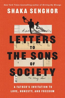 Shaka Senghor - Letters to the Sons of Society, Inbunden