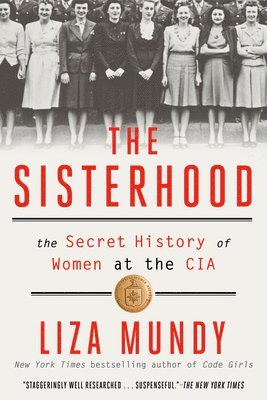 bokomslag The Sisterhood: The Secret History of Women at the CIA