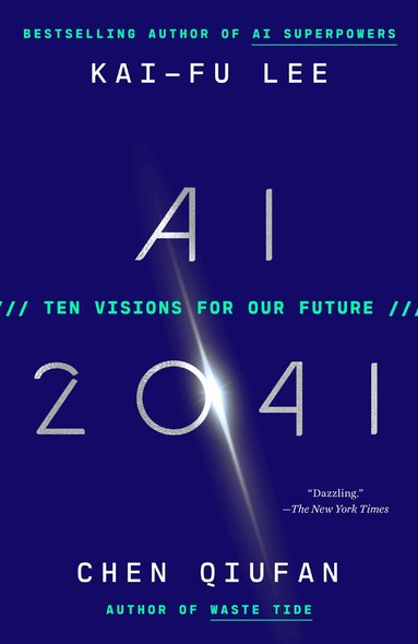 Kai-Fu Lee, Chen Qiufan - AI 2041, Häftad