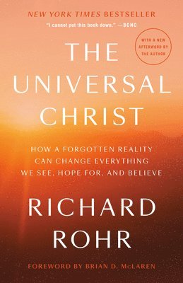 Richard Rohr - The Universal Christ, Häftad