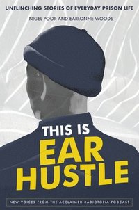 bokomslag This Is Ear Hustle