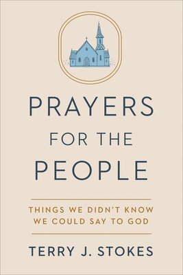 bokomslag Prayers for the People: Things We Didn't Know We Could Say to God