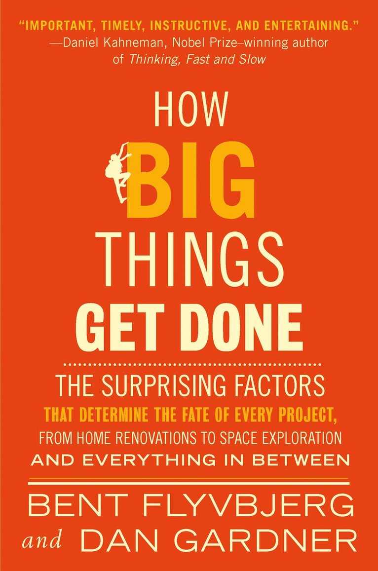 Bent Flyvbjerg, Dan Gardner - How Big Things Get Done, Inbunden