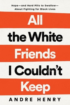 All the White Friends I Couldn't Keep 1