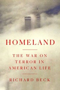 bokomslag Homeland: The War on Terror in American Life