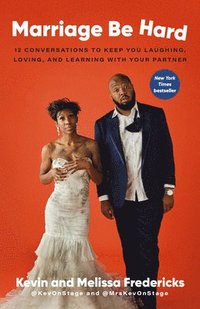 bokomslag Marriage Be Hard: 12 Conversations to Keep You Laughing, Loving, and Learning with Your Partner
