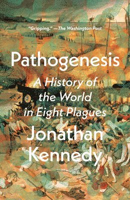 bokomslag Pathogenesis: A History of the World in Eight Plagues