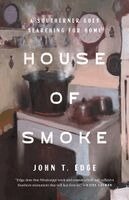 John T. Edge - House of Smoke: A Southerner Goes Searching for Home, Häftad
