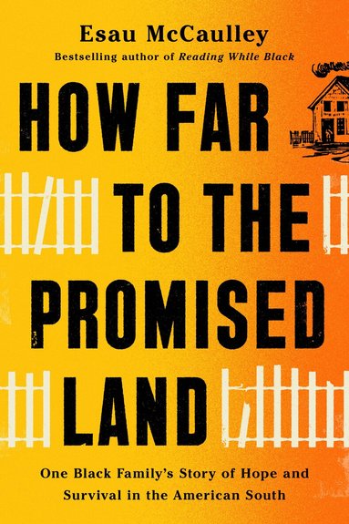 Esau McCaulley - How Far to the Promised Land, Inbunden