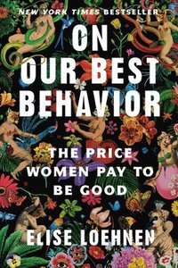 bokomslag On Our Best Behavior