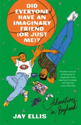 Jay Ellis - Did Everyone Have an Imaginary Friend (or Just Me)?, Häftad