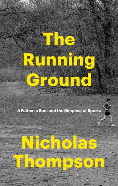 Nicholas Thompson - The Running Ground, Inbunden