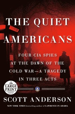 Scott Anderson - The Quiet Americans, Häftad