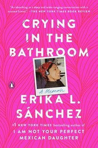 bokomslag Crying in the Bathroom: A Memoir