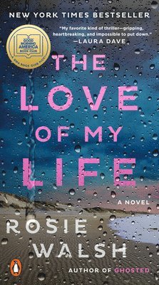 bokomslag The Love of My Life: A GMA Book Club Pick