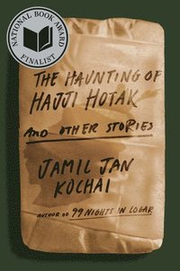 bokomslag The Haunting of Hajji Hotak and Other Stories