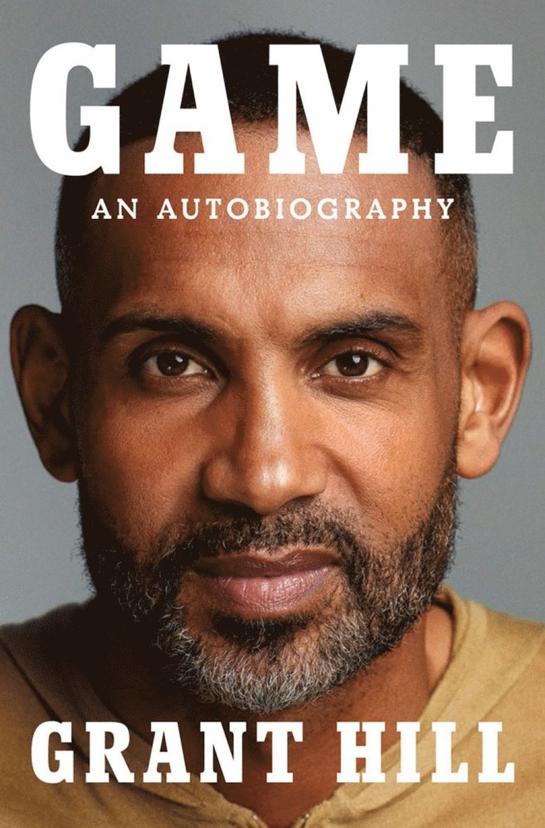 Grant Hill - Game, Inbunden