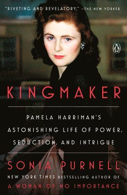 bokomslag Kingmaker: Pamela Harriman's Astonishing Life of Power, Seduction, and Intrigue