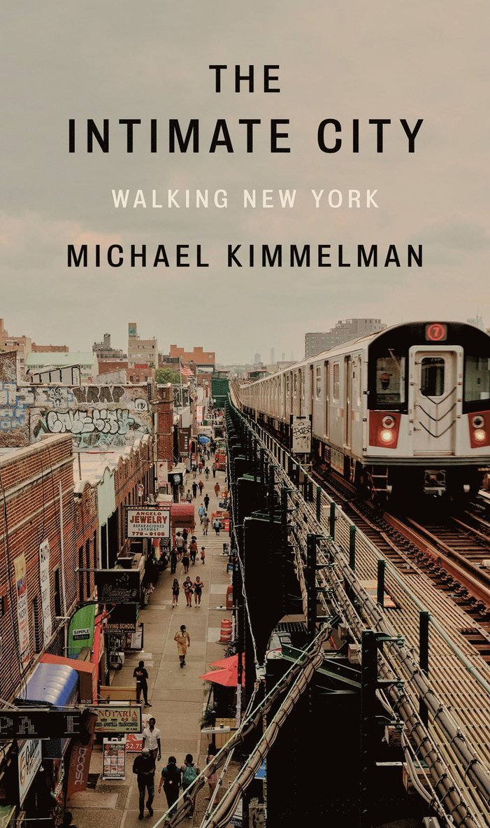 Michael Kimmelman - Intimate City, Inbunden