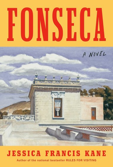 Jessica Francis Kane - Fonseca, Inbunden