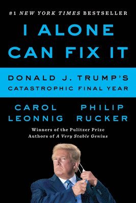 Carol Leonnig - I Alone Can Fix It, Pocket