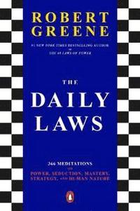 bokomslag The Daily Laws: 366 Meditations on Power, Seduction, Mastery, Strategy, and Human Nature