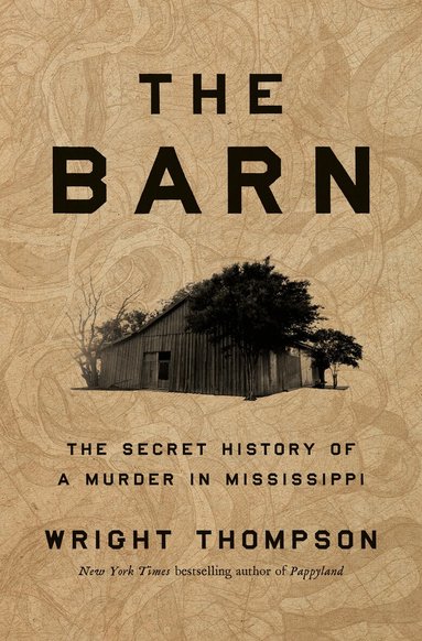 Wright Thompson - The Barn, Inbunden