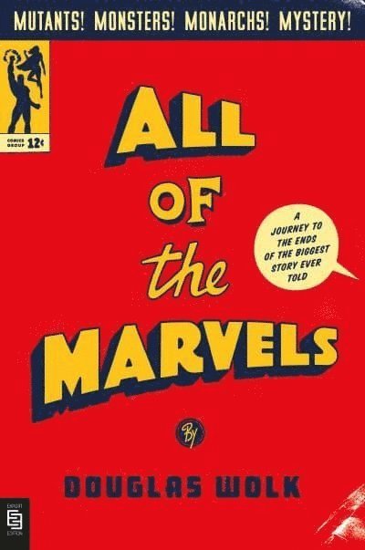 Wolk, D: All of the Marvels