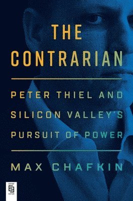 Max Chafkin - The Contrarian, Häftad