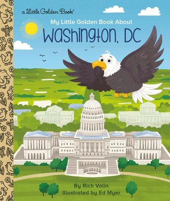 Rich Volin, Ed Myer - My Little Golden Book about Washington, DC, Inbunden