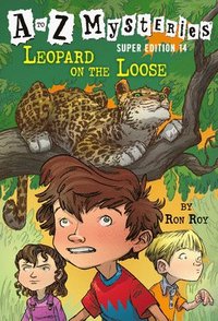bokomslag To Z Mysteries Super Edition #14: Leopard On The Loose