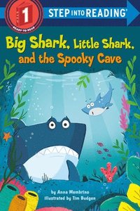 bokomslag Big Shark, Little Shark, and the Spooky Cave