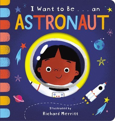 bokomslag I Want to Be... an Astronaut