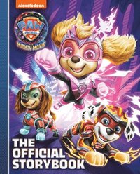 bokomslag Paw Patrol: The Mighty Movie: The Official Storybook